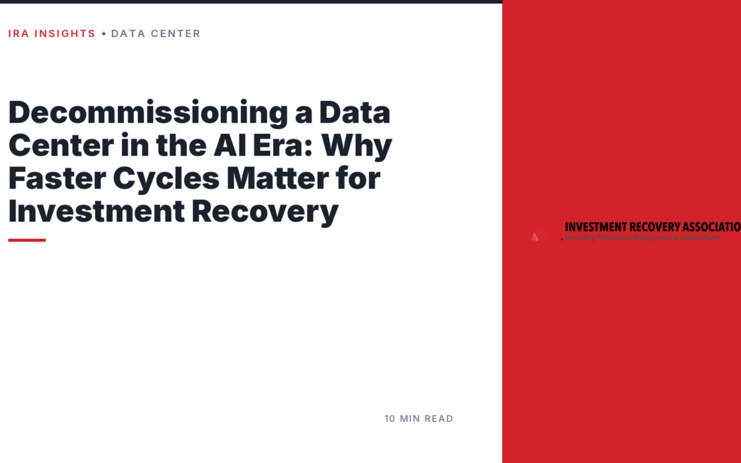 Decommissioning a Data Center in the AI Era: Why Faster Cycles Matter for Investment Recovery
