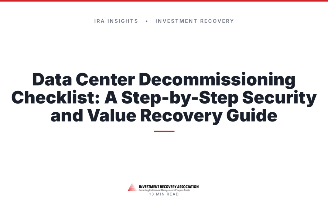 Data center decommissioning checklist guide for security and value recovery
